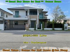 Grand Velana, Eastern Star Golf Course @Ban Chang *** Brand New House for Rent *** Corner House