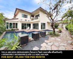 [ให้เช่า] FOR RENT VILLA ARCADIA SRINAKARIN / 4 bedrooms 5 bathrooms / 112 Sqw. 400 Sqm. **85,000** POOL VILLA CLOSE TO JAS URBAN SRINAKARIN-202504101216521744262212430.jpg
