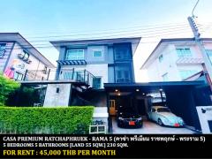 [ให้เช่า] FOR RENT CASA PREMIUM RATCHAPHRUEK - RAMA 5 / 5 bedrooms 5 bathrooms / 55 Sqw. 230 Sqm. **45,000** CLOSE TO DENLA RAMA 5 SCHOOL-202505050852331746409953597.jpg