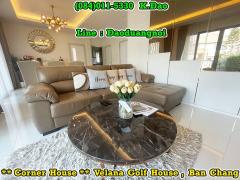 #Velana Golf House @Eastern Star Golf Course, Ban Chang *** Sale / Rent *** Corner House-202505191328471747636127541.jpg