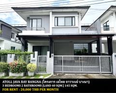 [ให้เช่า] FOR RENT ATOLL JAVA BAY BANGNA - KINGKAEW / 3 bedrooms 2 bathrooms / 40 Sqw. 145 Sqm. **20,000** CLOSE TO SUVARNABHUMI AIRPORT-202505281134121748406852433.jpg