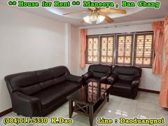 #Maneeya, Ban Chang *** House for Rent *** Rental Fee 11,000 Baht ***