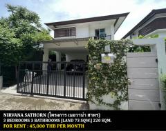 [ให้เช่า] FOR RENT NIRVANA SATHORN / 3 bedrooms 3 bathrooms / 73 Sqw. 220 Sqm. **45,000** JUST 15 MIN FROM BTS WUTTAKAT