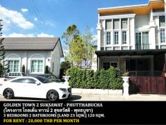 [ให้เช่า] FOR RENT GOLDEN TOWN 2 SUKSAWAT - PHUTTHABUCHA / 3 bedrooms 2 bathrooms / 23 Sqw. 120 Sqm. **20,000** CLOSE TO KMUTT UNIVERSITY